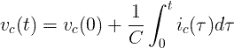 v_c(t)=v_c(0)+\frac{1}{C}\int_{0}^{t}i_c(\tau)d\tau 