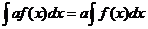 integral(a*f(x)*dx) = a*integral(f(x)*dx)
